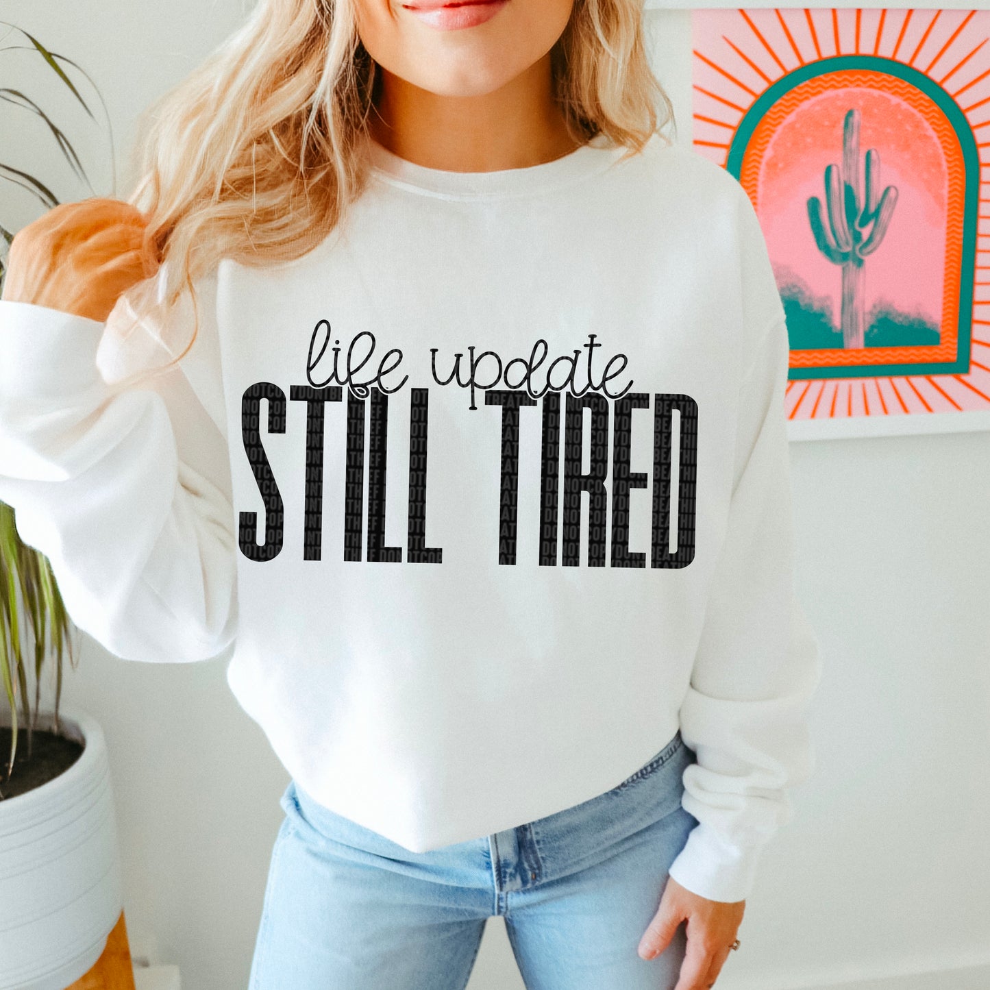 Life update still tired- DTF Transfer