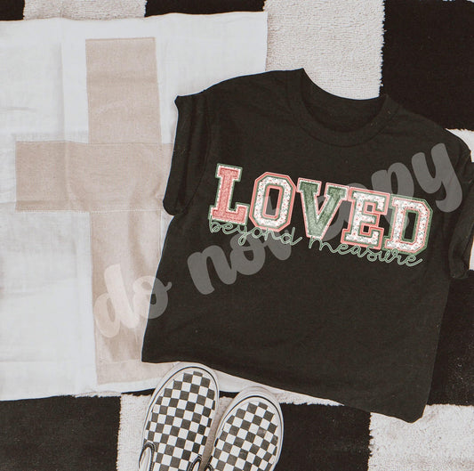 Loved Beyond Measure RC - DTF Transfer