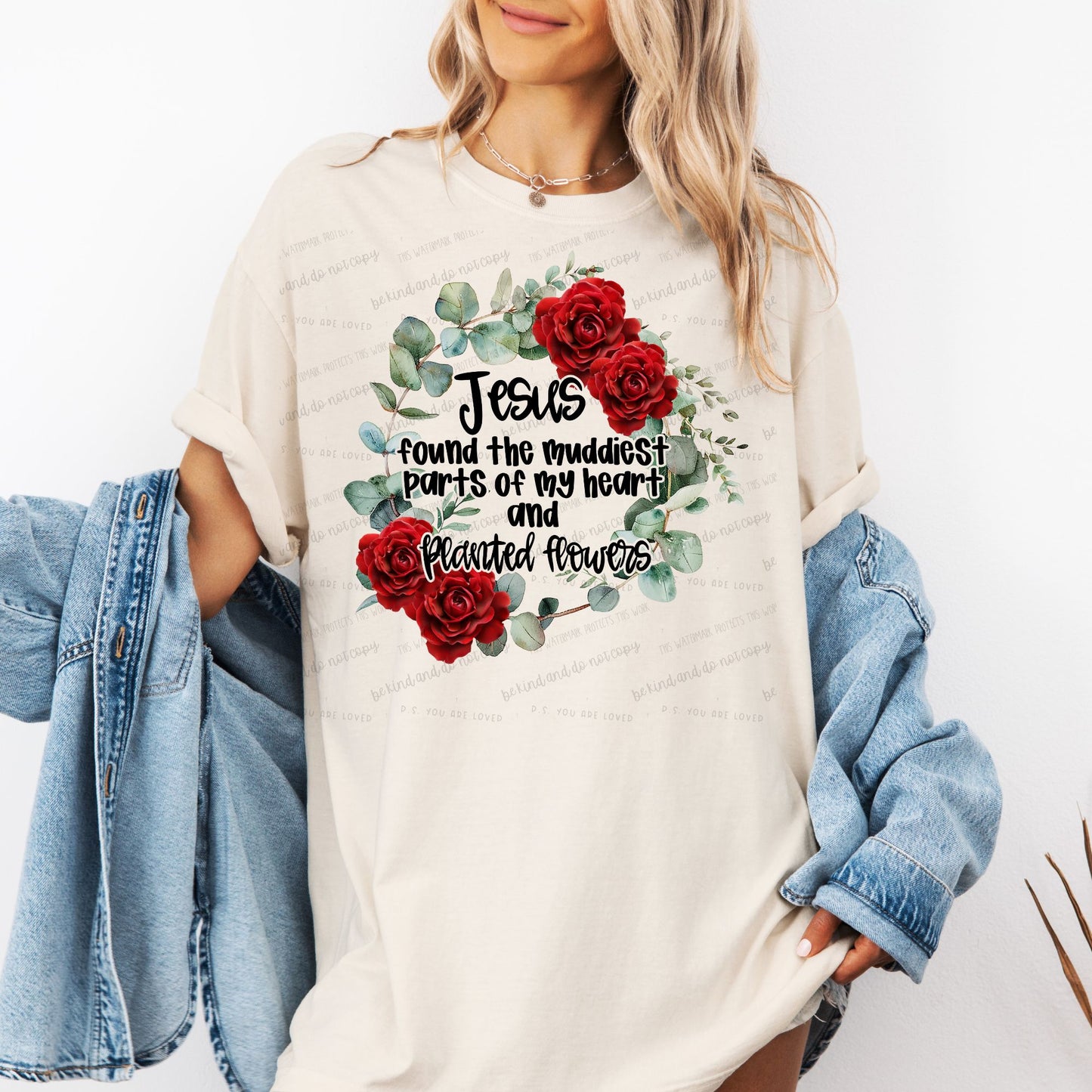 Jesus found the muddiest part of my heart and planted flowers-DTF Transfer
