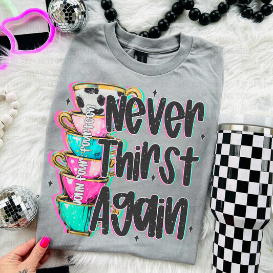 Never thirst again- DTF Transfer
