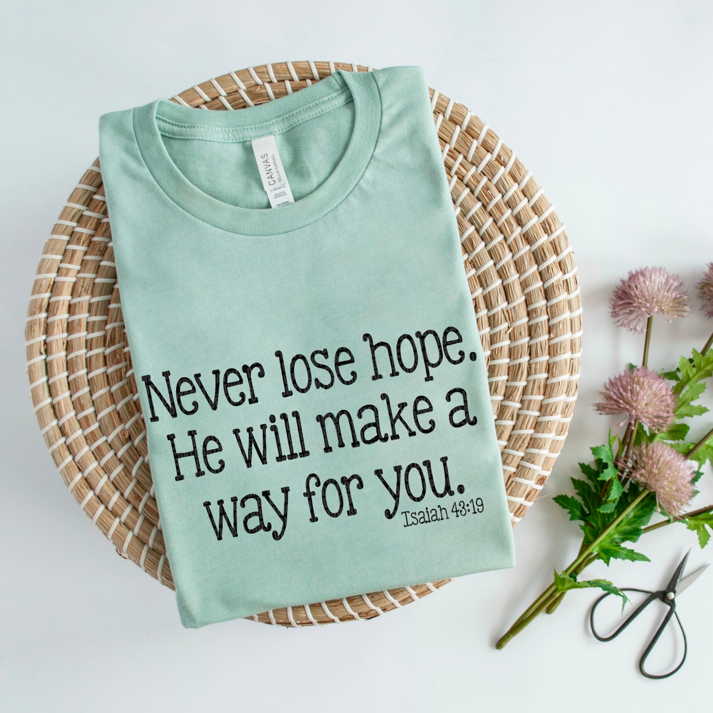 Never lose hope.  He will make a way for you Isaiah 43:19- DTF Transfer