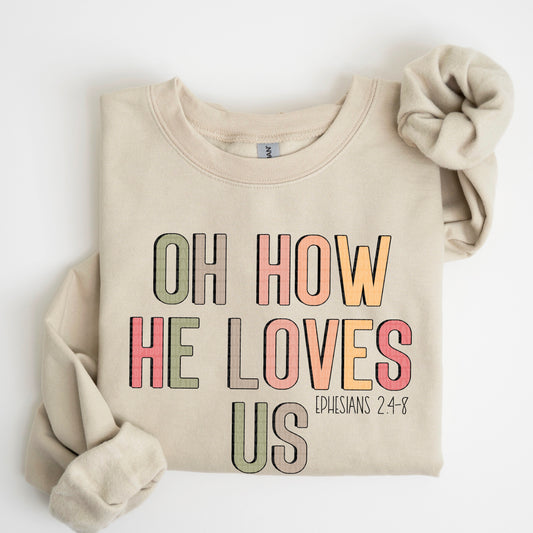 Oh how he loves us- DTF Transfer