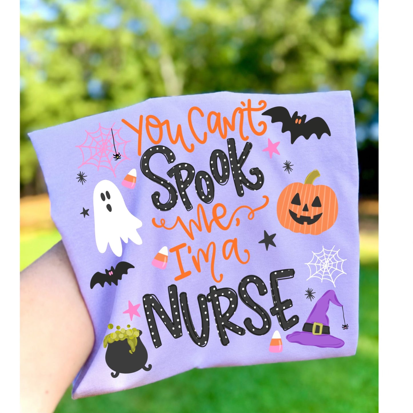 You Can't Spook Me I'm A Nurse -DTF Transfer
