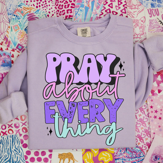 Pray about every thing-DTF Transfer