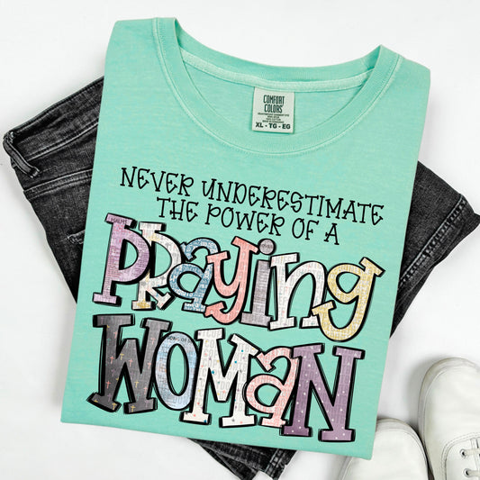 Never underestimate the power of a praying woman-DTF Transfer