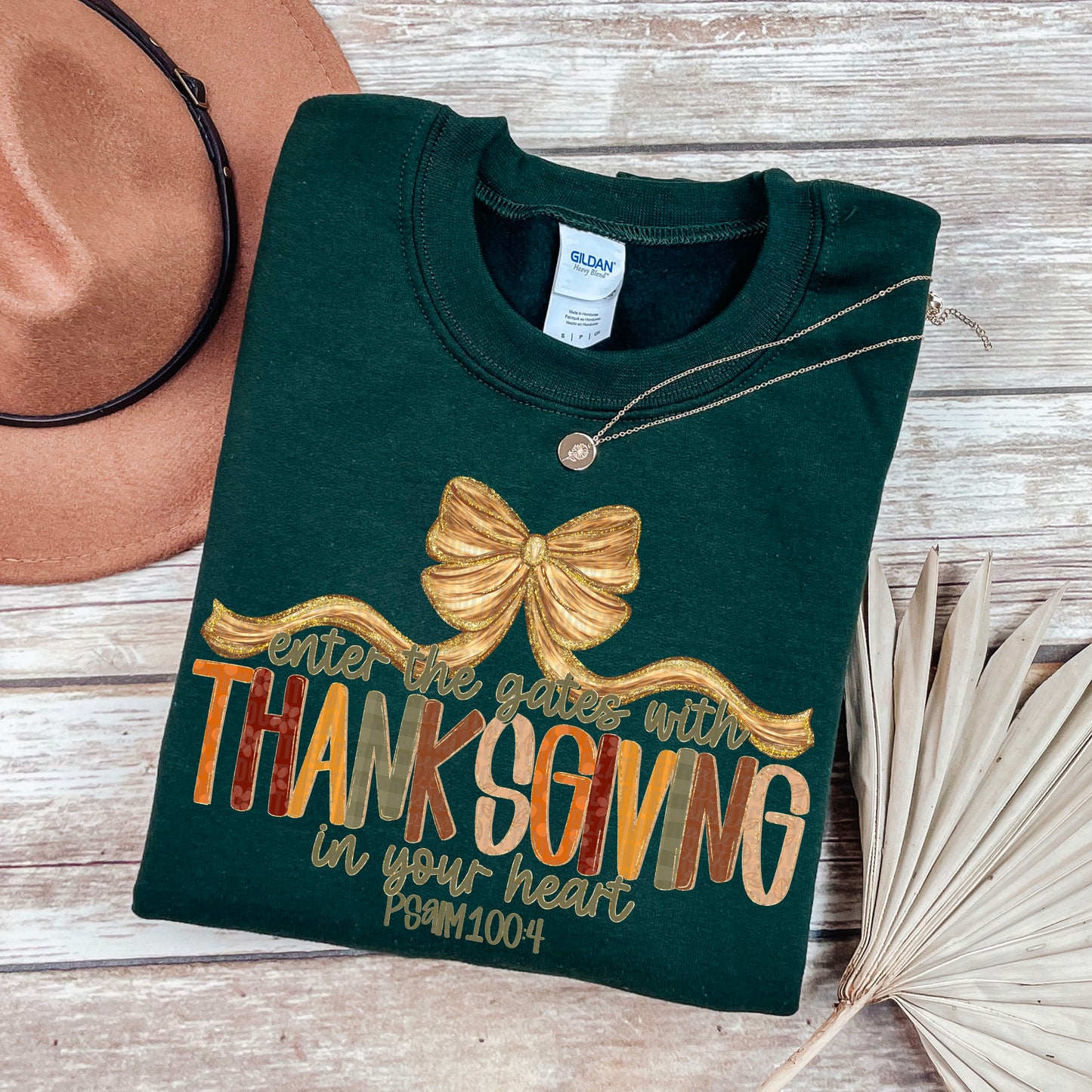 enter the gates with Thanksgiving in your heart- DTF Transfer