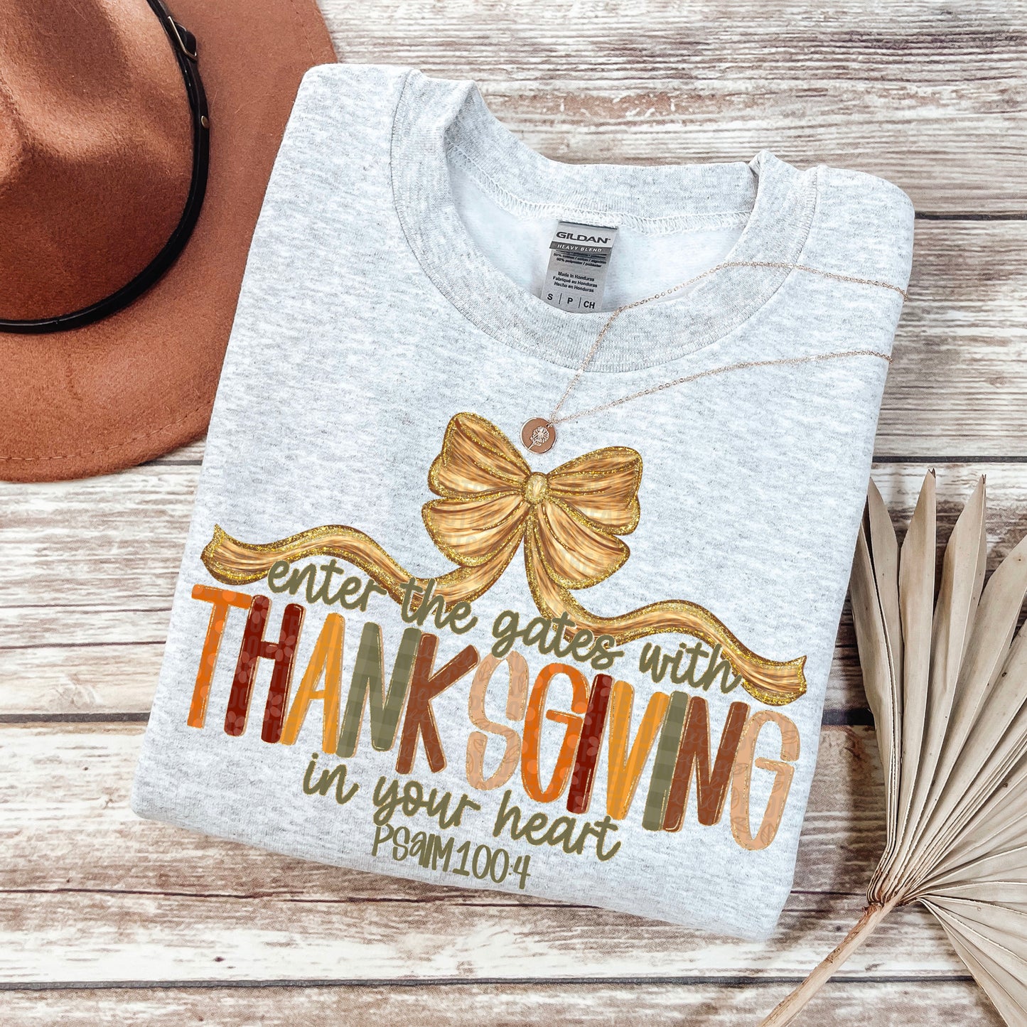 enter the gates with Thanksgiving in your heart- DTF Transfer