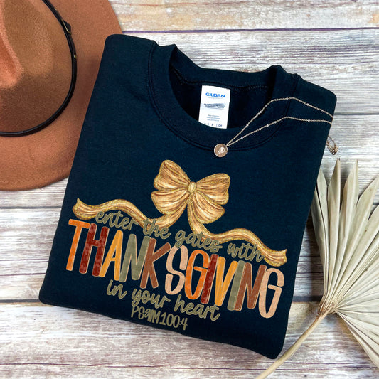 enter the gates with Thanksgiving in your heart- DTF Transfer