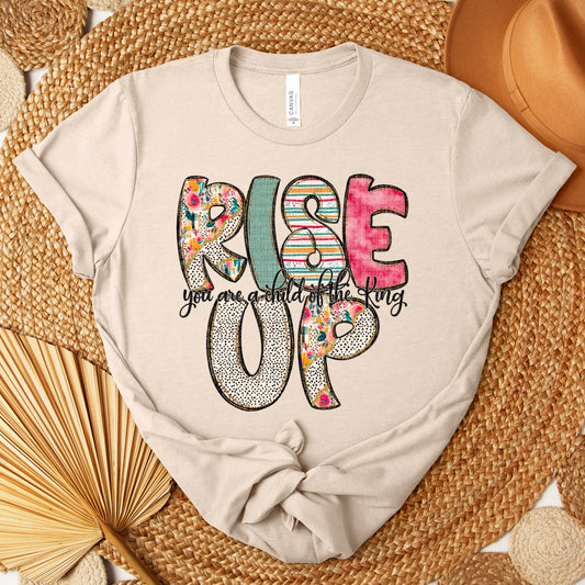 Rise up-you are a child of the King - DTF Transfer