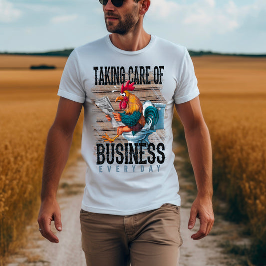 Taking Care of Business Everyday-Rooster- dtf transfer