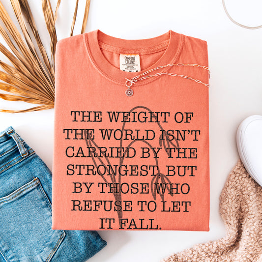 The weight of the world isn't carried by the strongest-DTF Transfer