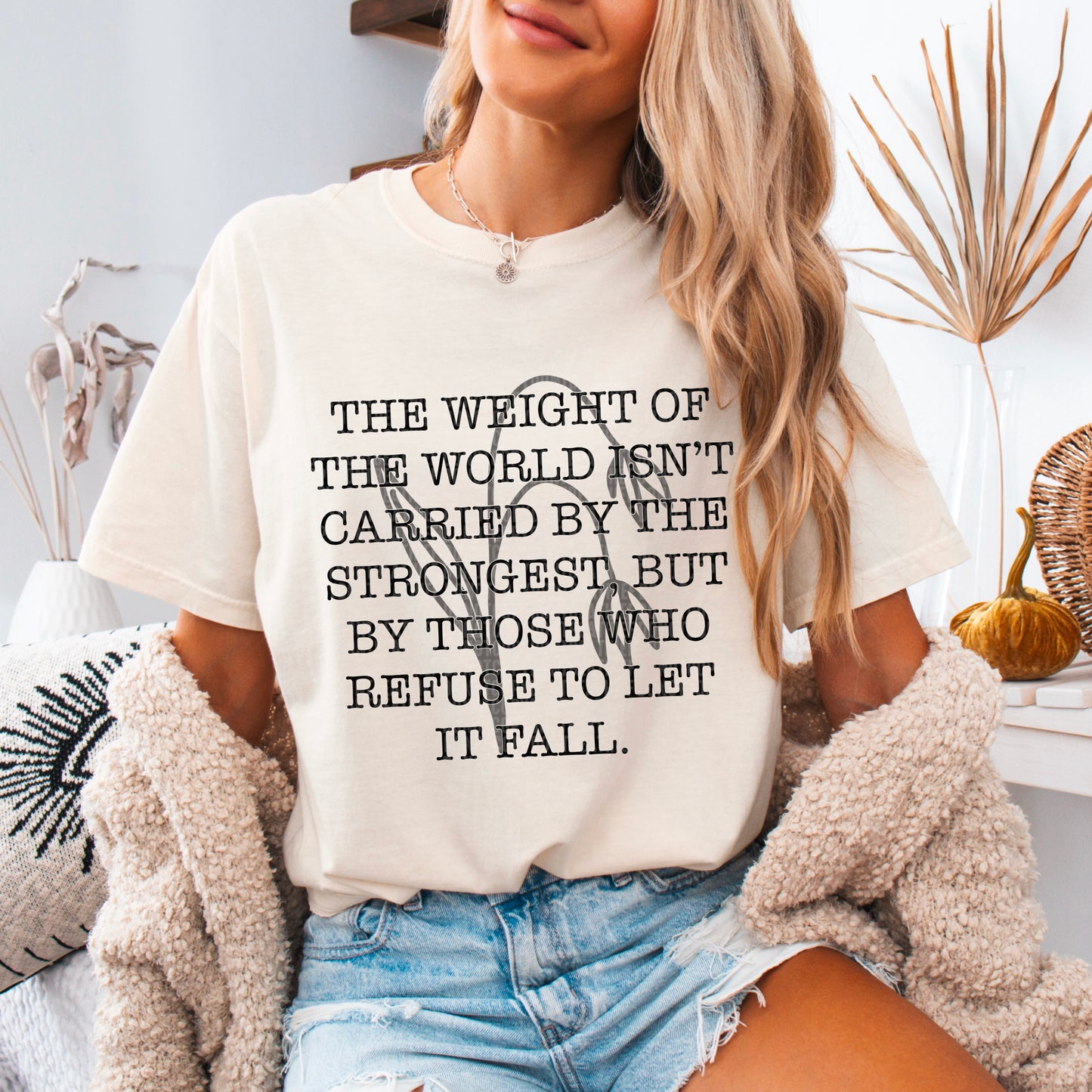 The weight of the world isn't carried by the strongest-DTF Transfer