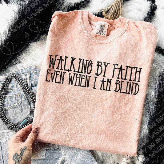 Walking by fatih even when I am blind- DTF Transfer