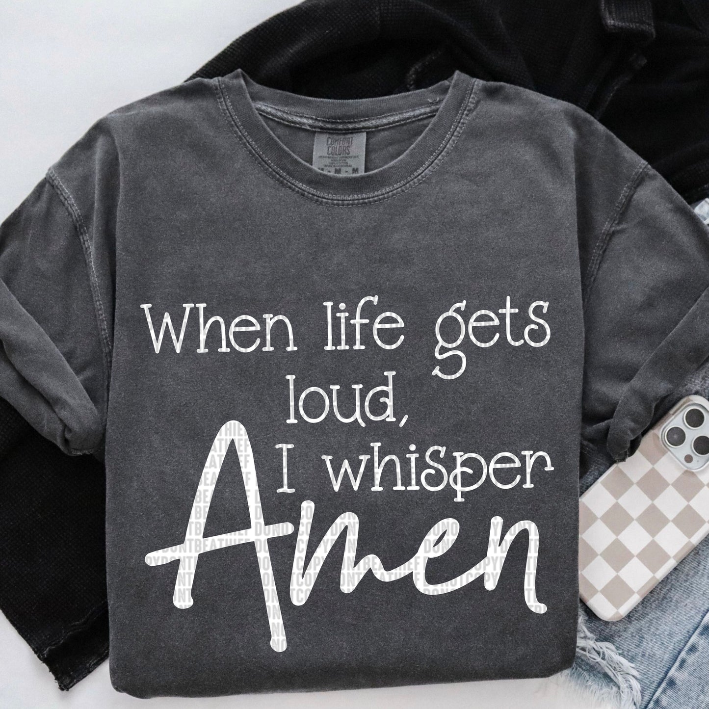 When life gets loud, I whisper Amen-DTF Transfer