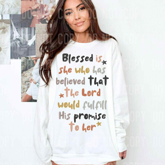 Blessed is she who has believed that the Lord would fulfill His promise to her- DTF Transfer