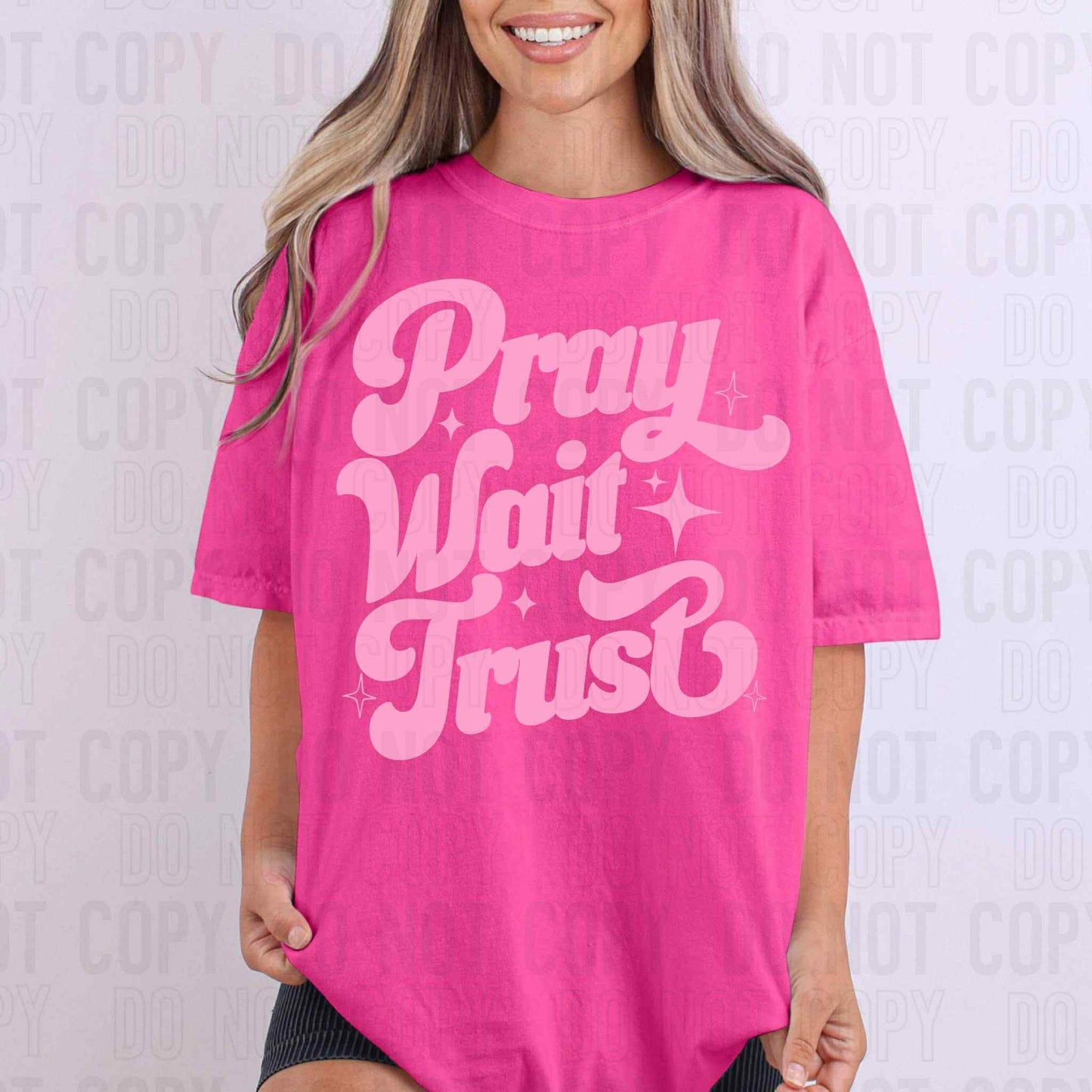 Pray wait trust- DTF Transfer