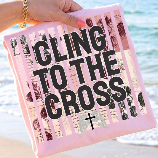 Cling to the cross- DTF Transfer