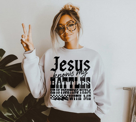 Jesus knows my battles He is fighting them with me- DTF Transfer