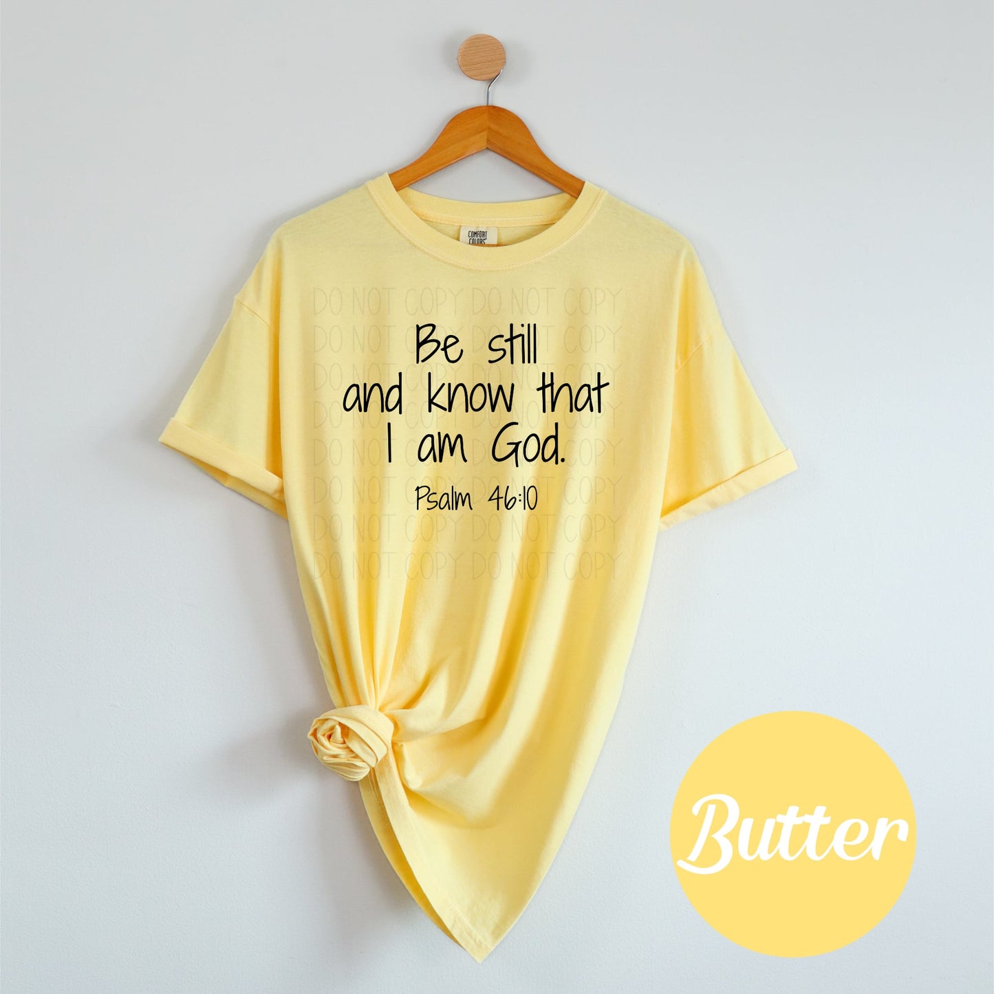 Be still and know that I am God. Psalm 46:10- DTF Transfer