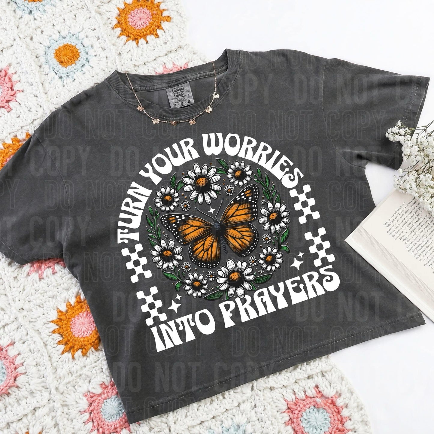 Turn your worries into prayers- DTF Transfer