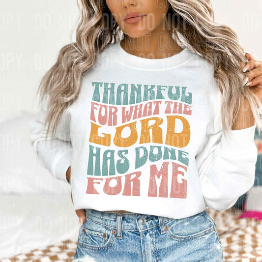 Thankful for what the Lord has done for me- DTF Transfer