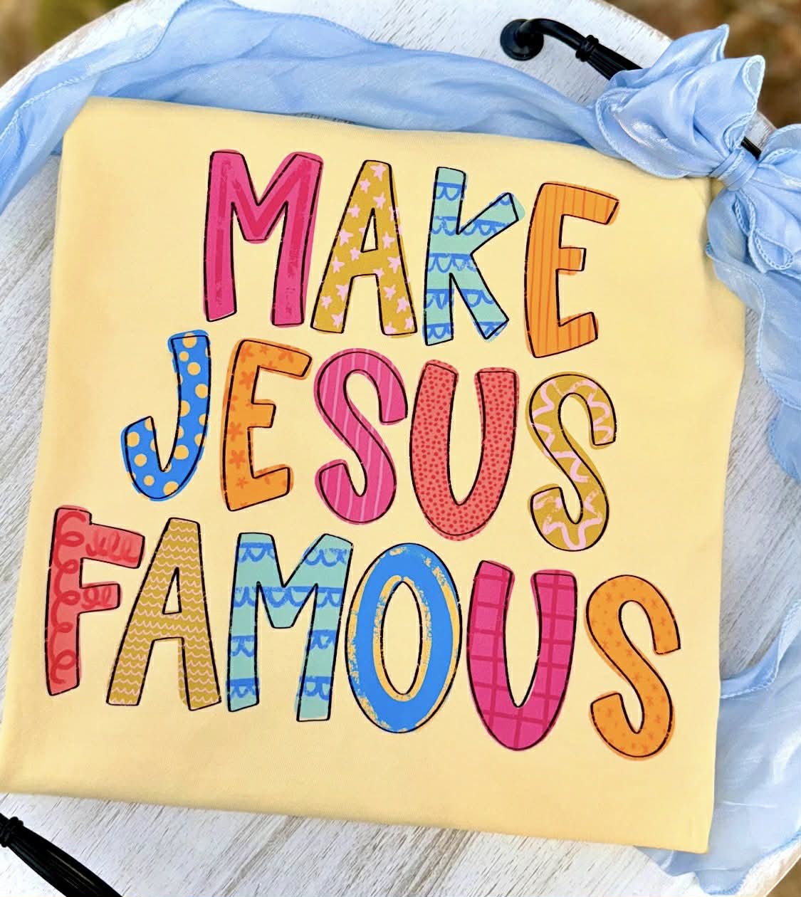 Make Jesus Famous- DTF Transfer