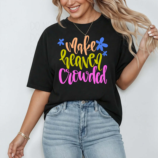 Make heaven crowded-DTF Transfer