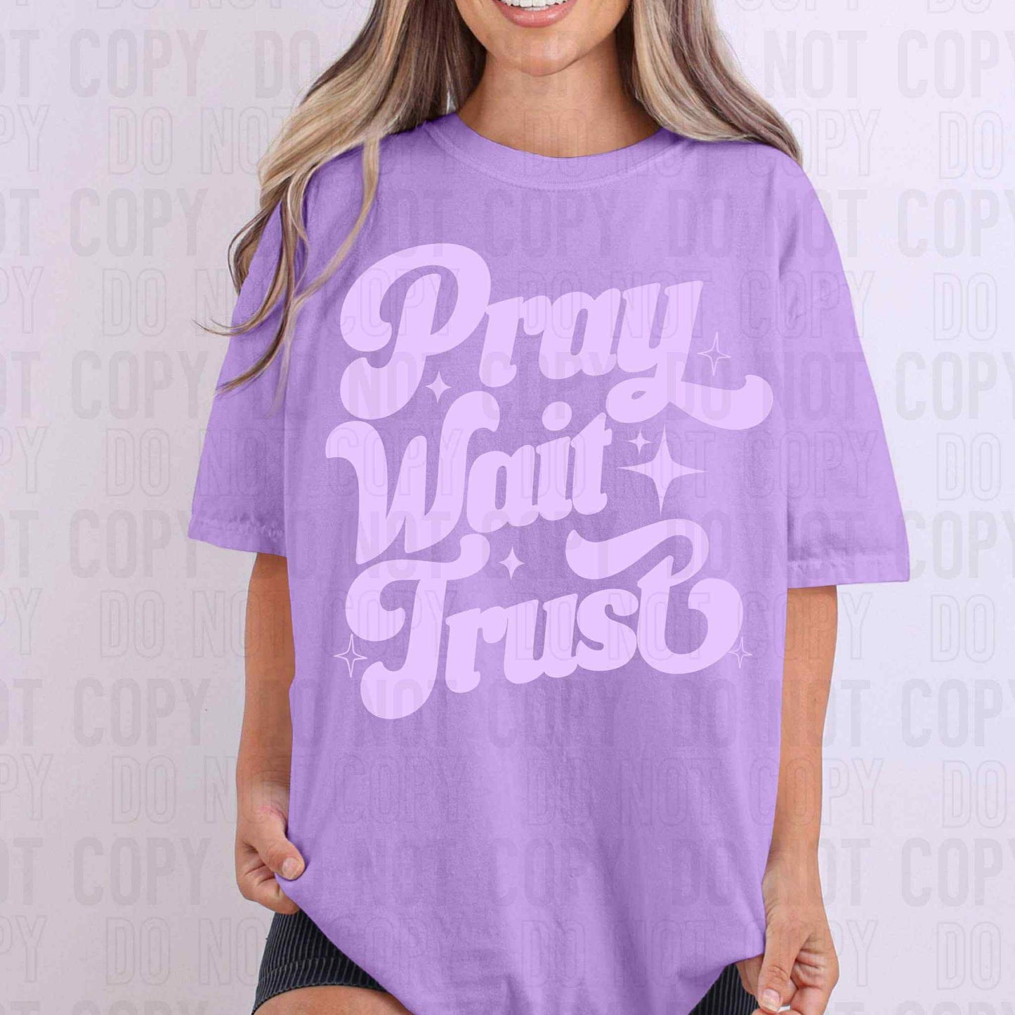 Pray wait trust- DTF Transfer