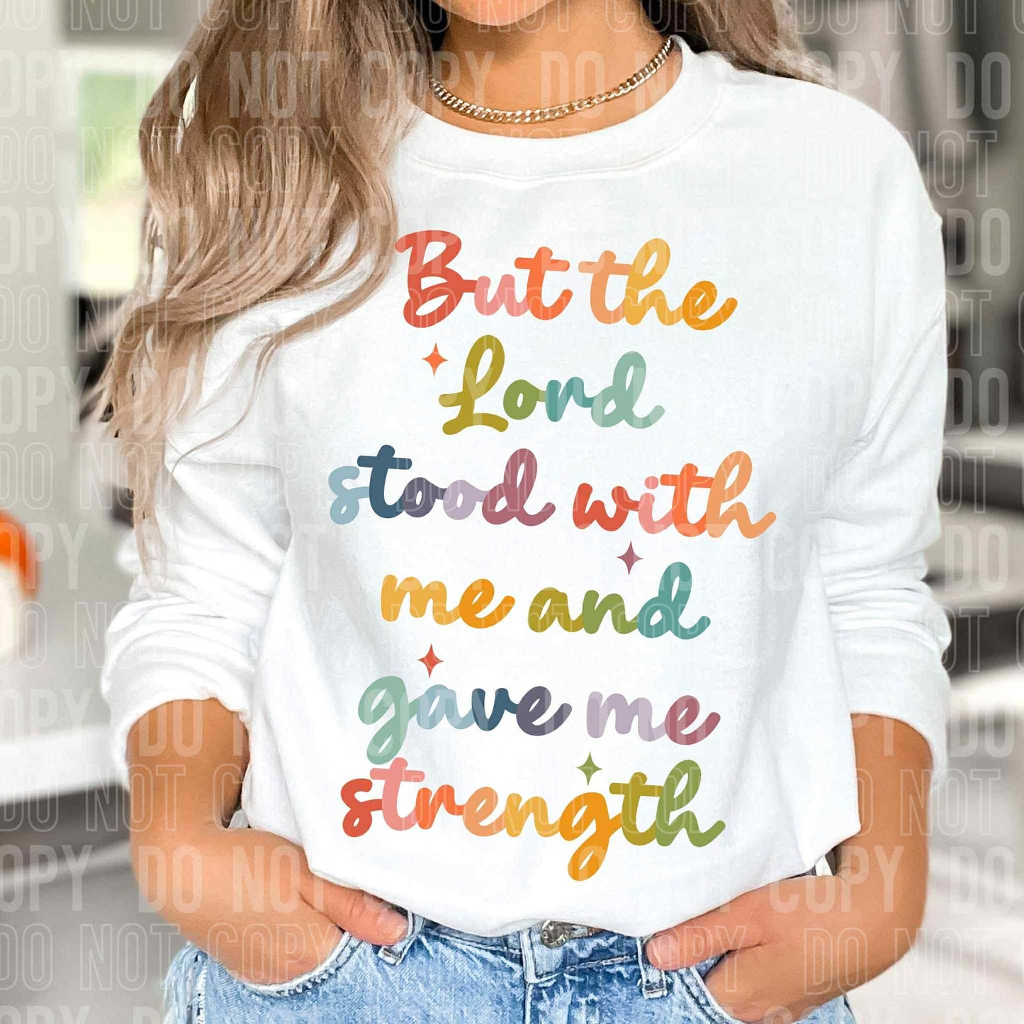 But the Lord stood with me and gave me strength - DTF Transfer