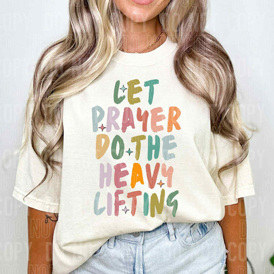 Let prayer do the heavy lifting- DTF Transfer