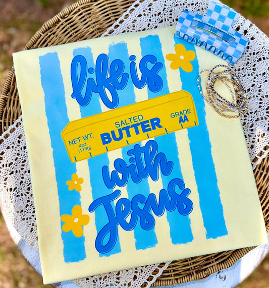 Life is butter with Jesus- DTF Transfer
