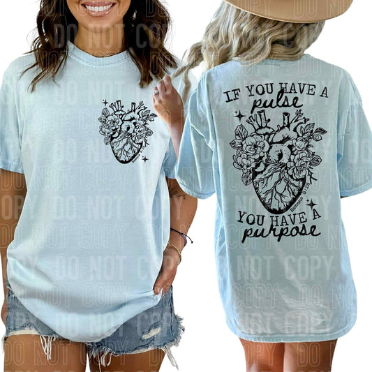If you have a pulse you have a purpose-SET-DTF Transfer