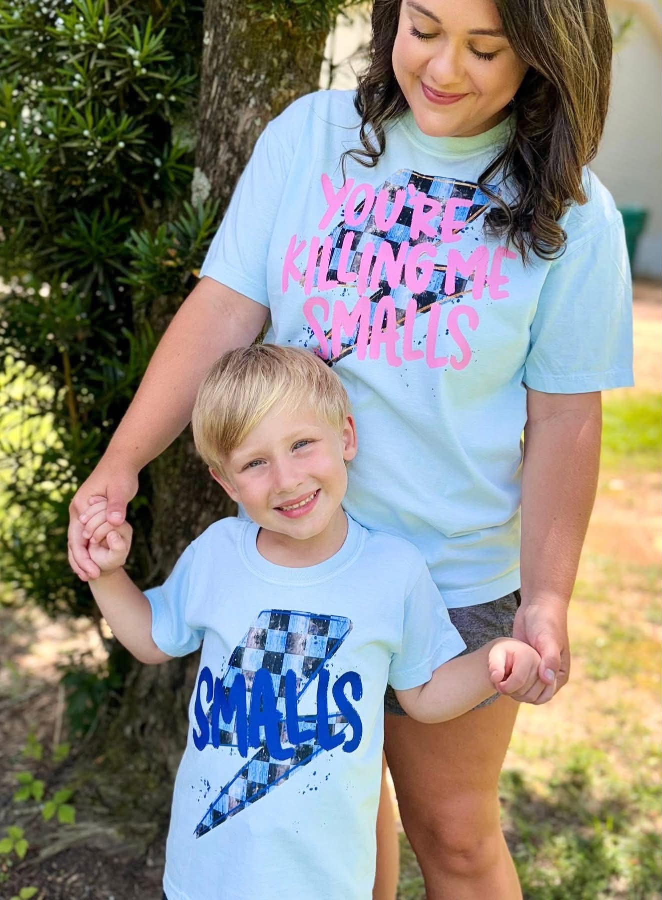 You're Killing me Smalls & Smalls- SET -DTF Transfer