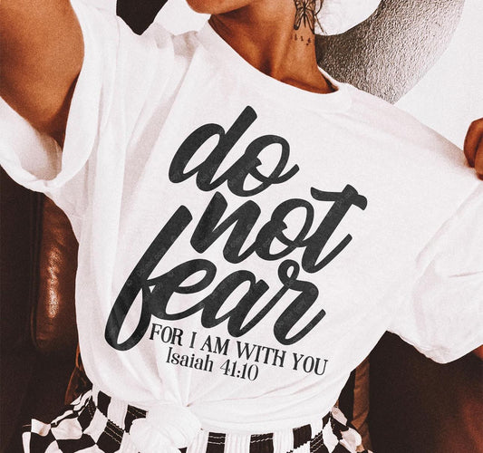 Do not fear I am with you-DTF Transfer