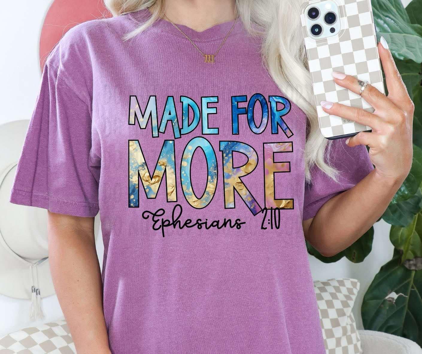 Made for more Ephesians 2:10- DTF Transfer