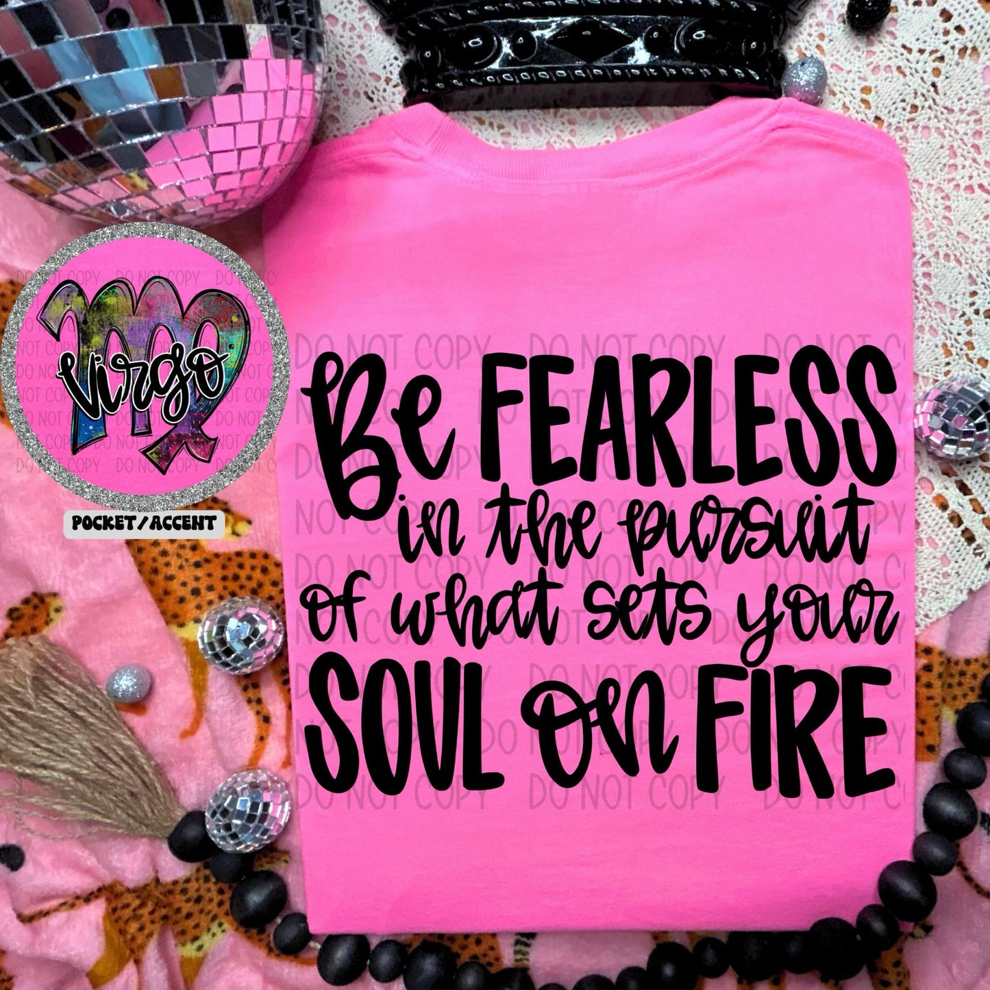 Be fearless in the pursuit of what sets your soul on fire-SET-DTF Transfer