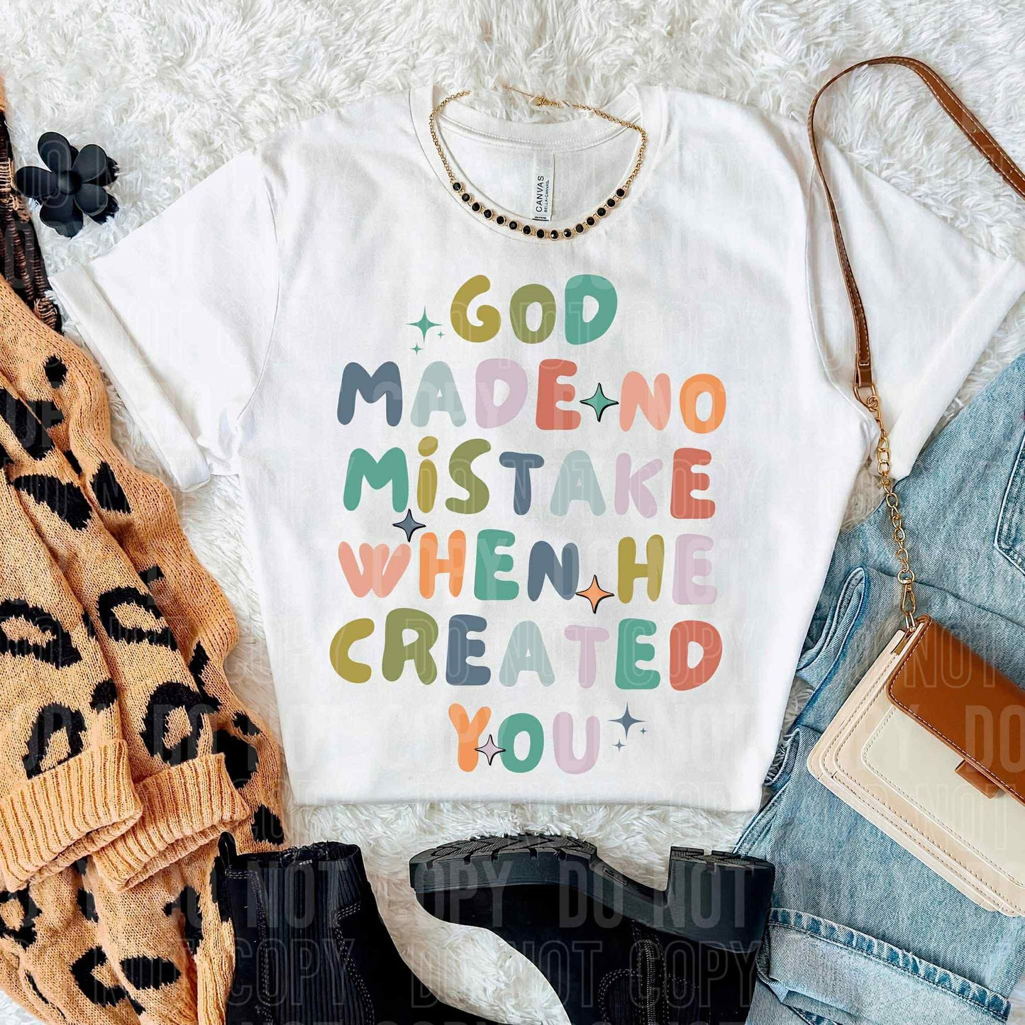 God made no mistake when He created you - DTF Transfer