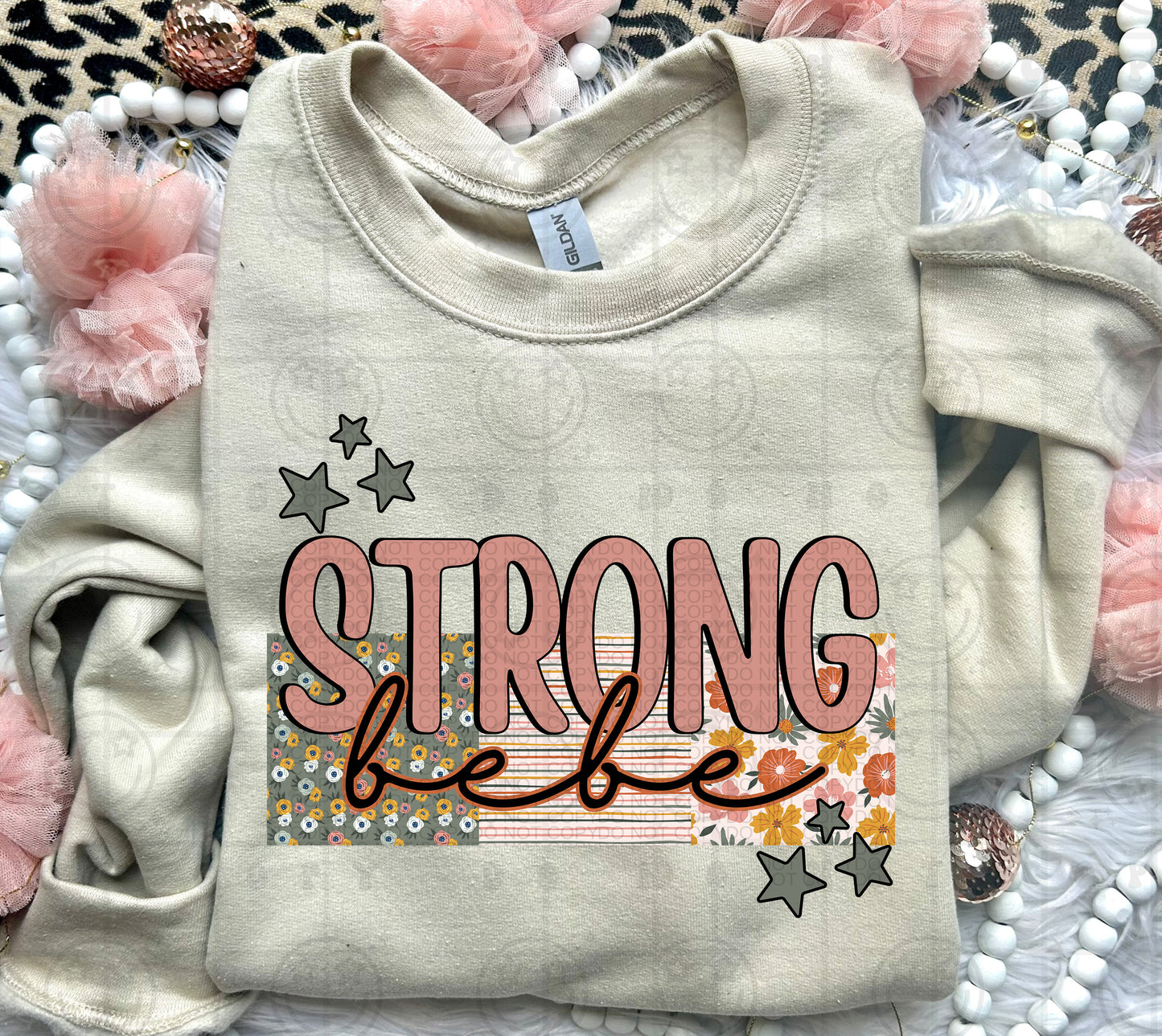 Strong Floral Custom- DTF Transfer