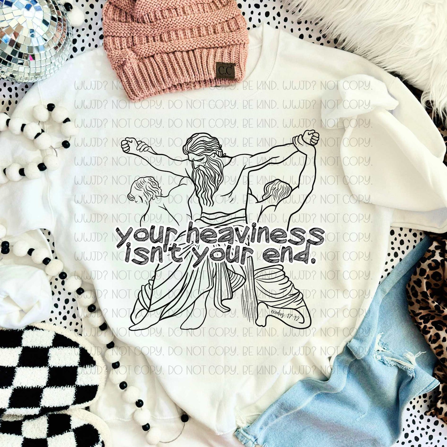 your heaviness isn't your end- DTF Transfer